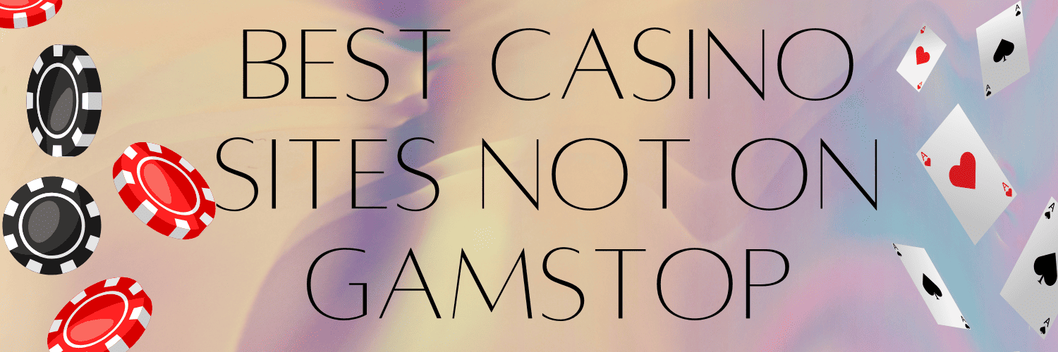 Discover Casino Sites Not on Gamstop Your Guide to Alternative Gambling Options